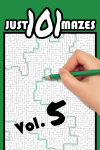 Just 101 Mazes Volume 5